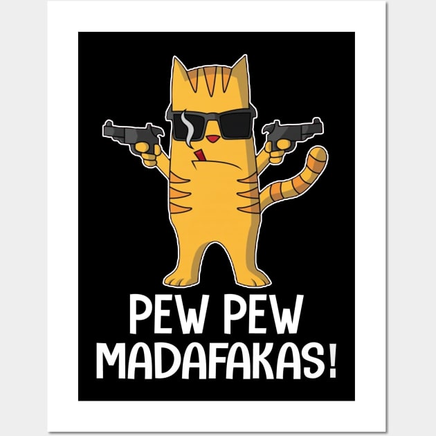 Pew Pew Madafakas Cat Crazy Vintage Funny Cat Owners Cat Lovers Wall Art by igybcrew
